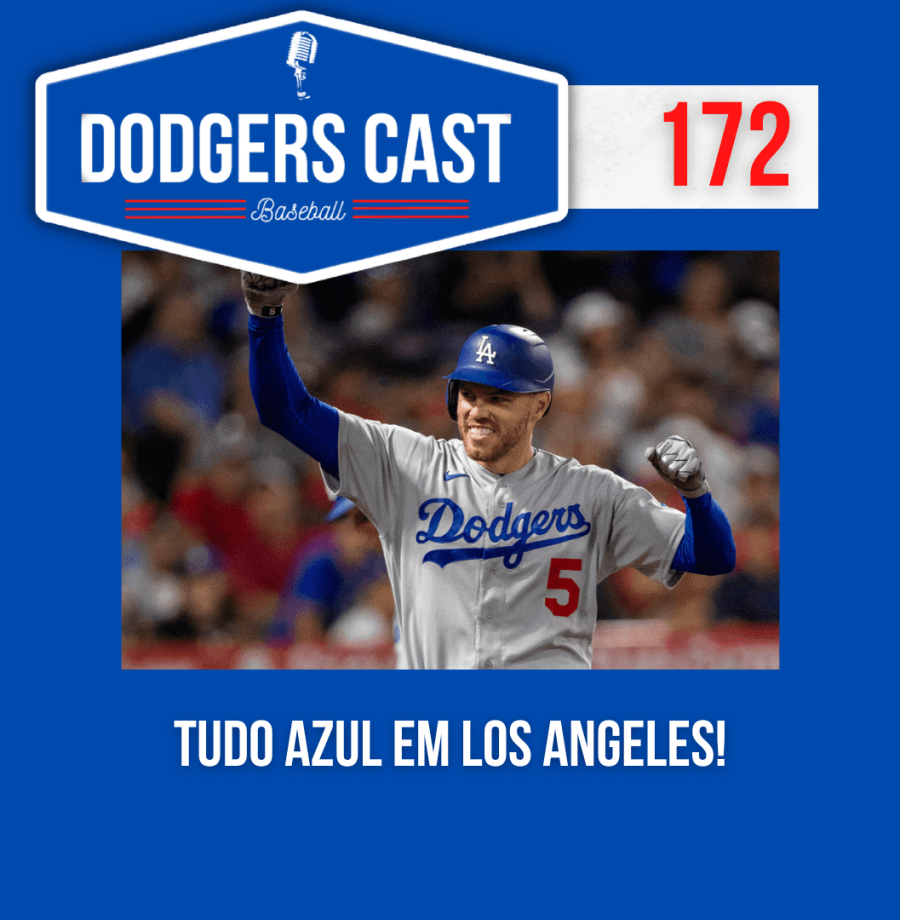 DODGERS CAST – EP 172 – TUDO AZUL EM LOS ANGELES!
