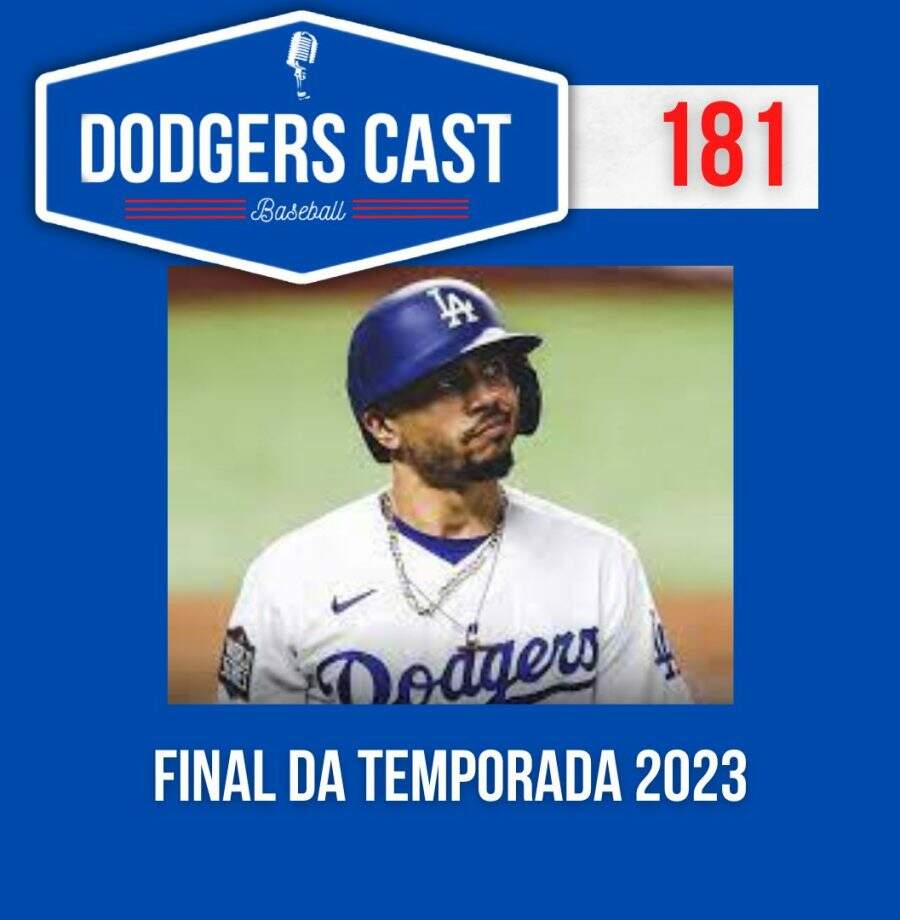 DODGERS CAST – EP 181 – FINAL DA TEMPORADA 2023