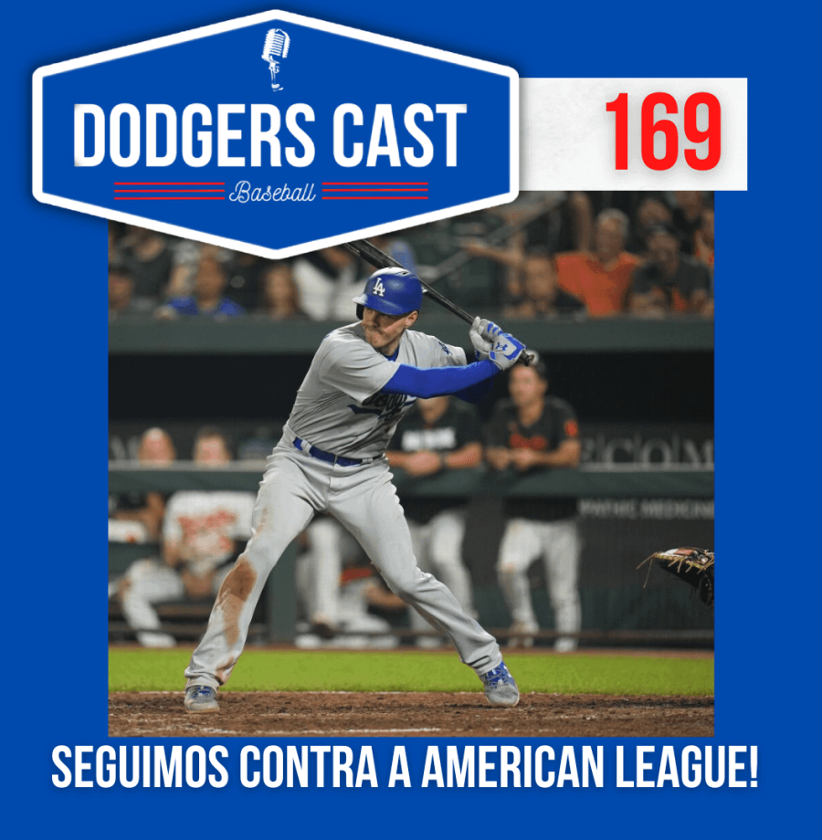 DODGERS CAST – EP 169 – SEGUIMOS CONTRA A AMERICAN LEAGUE!