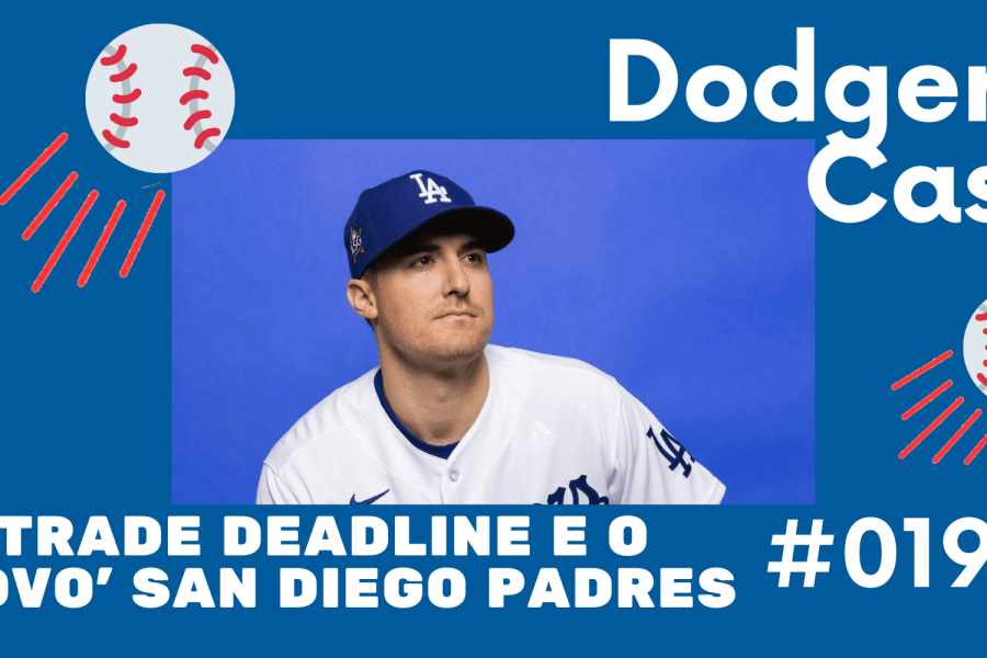 Thiago Cordeiro traz as últimas informações do Los Angeles Dodgers!