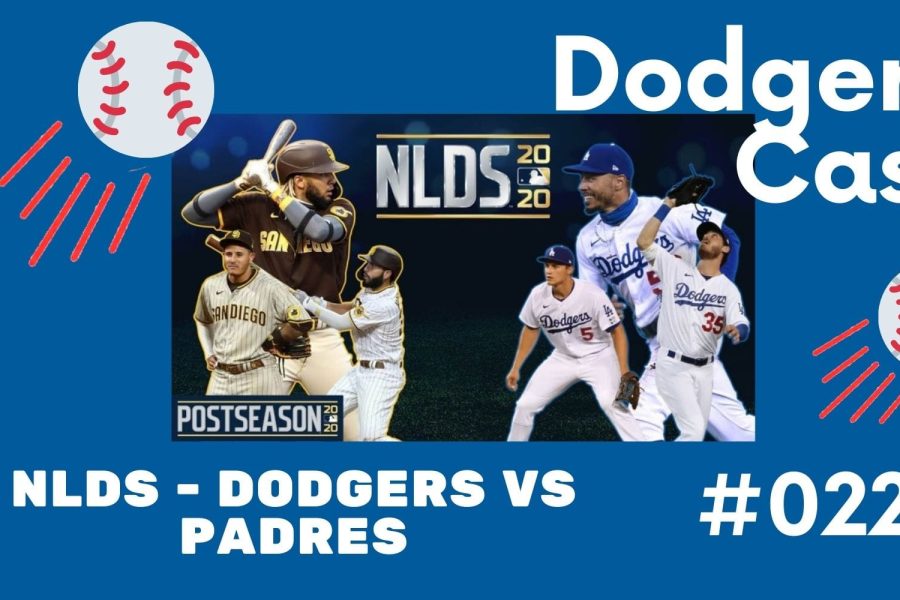 DODGERS CAST – EP 022 – NLDS 2020 DODGERS VS PADRES