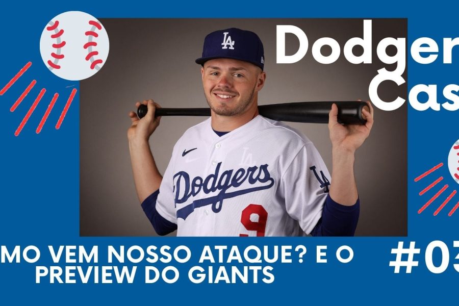 DODGERS CAST – EP 036 – COMO VEM NOSSO ATAQUE? E O PREVIEW DO
