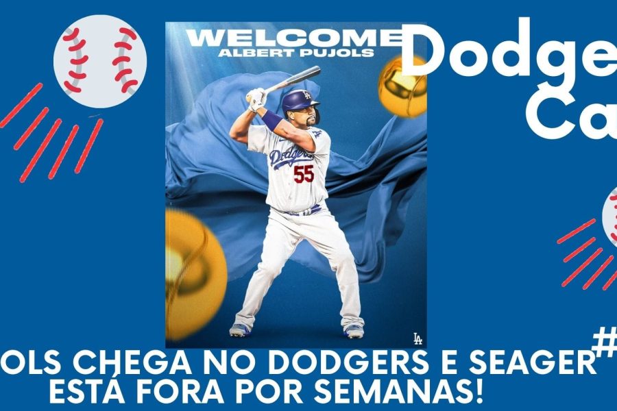 DODGERS CAST – EP 047 – PUJOLS CHEGOU NO DODGERS E O SEAGER FORA POR SEMANAS!