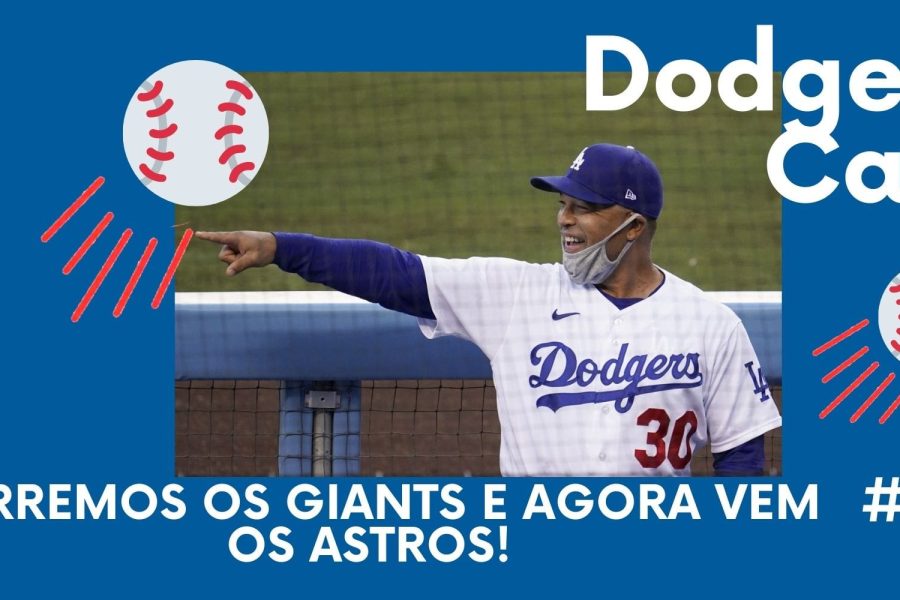 DODGERS CAST – EP 048 – VARREMOS OS GIANTS E AGORA VEM OS ASTROS