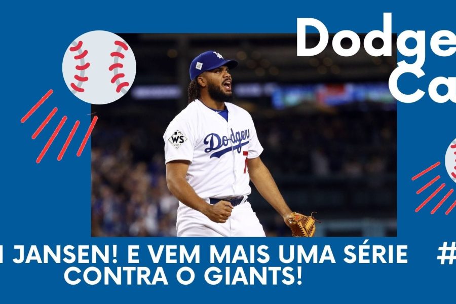 DODGERS CAST – EP 049 – Oh Jansen! E vem mais uma série contra o Giants!
