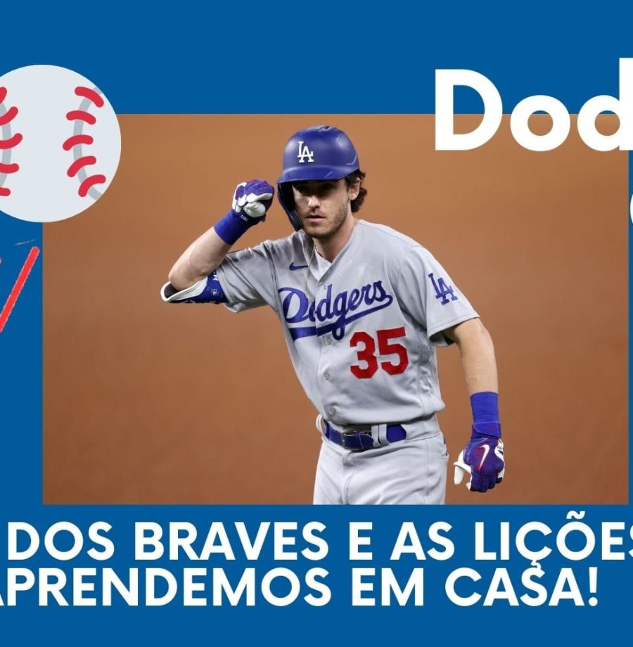 DODGERS CAST – EP 050 – A hora do Braves e as lições que aprendemos em casa!
