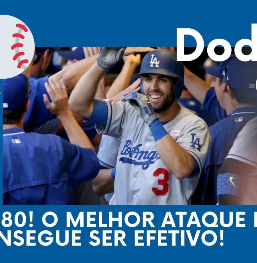 DODGERS CAST – EP 051 – Ou é 8 ou 80! O melhor ataque não consegue ser efetivo!