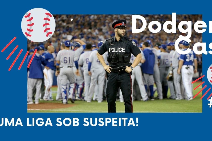 DODGERS CAST – EP 052 – UMA LIGA SOB SUSPEITA!