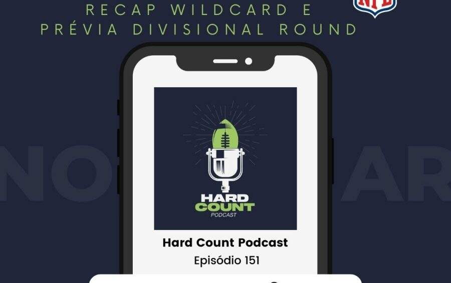 Hard Count Podcast - Episódio 151 - Análise Wildcard e prévia Divisional Round NFL