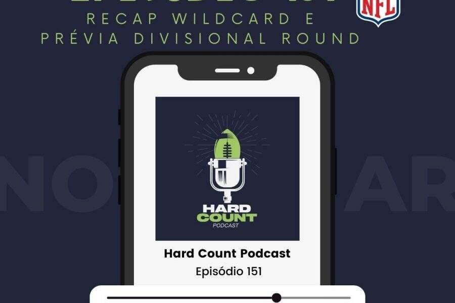 Hard Count Podcast - Episódio 151 - Análise Wildcard e prévia Divisional Round NFL