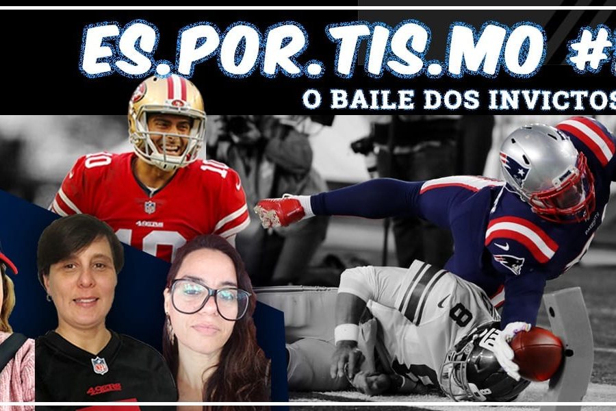 Esportismo #14 - O baile dos Invictos!