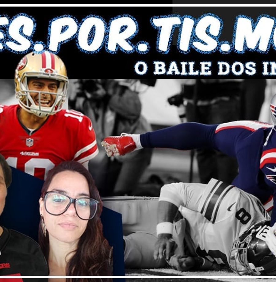 Esportismo #14 - O baile dos Invictos!