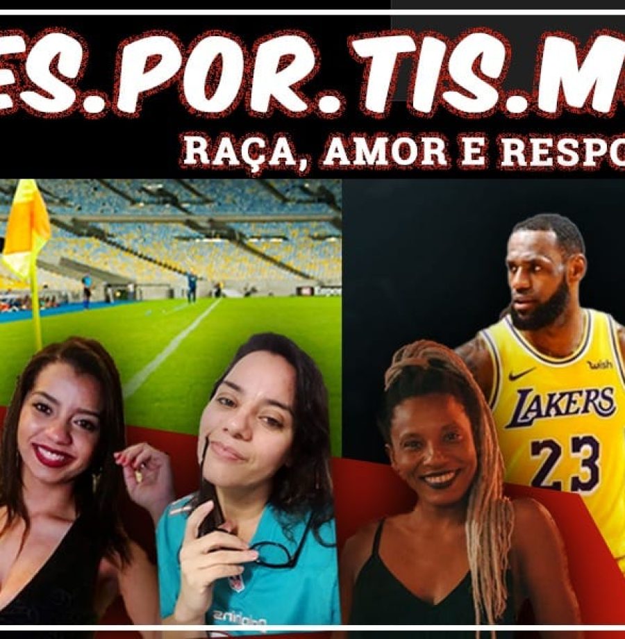 Esportismo #36 - Raça, amor e responsabilidade