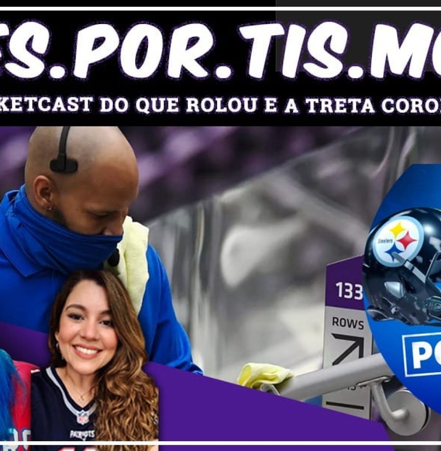 Esportismo #45 - Pocketcast do que rolou e a treta corona para a semana 4