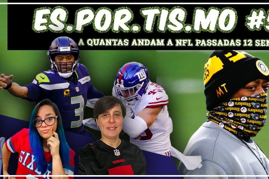 Esportismo #53 - A quantas andam a NFL, passadas 12 semanas
