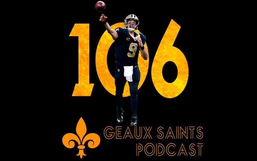 Geaux Saints Podcast 106