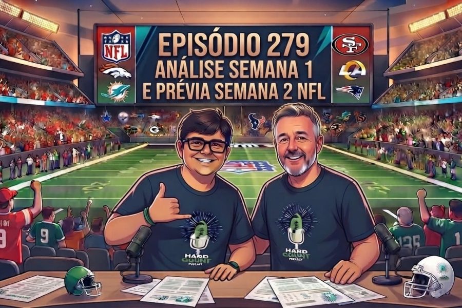 Hard Count Podcast - Episódio 279 - Análise da Semana e Prévia Semana 2 da Temporada 2026 NFL