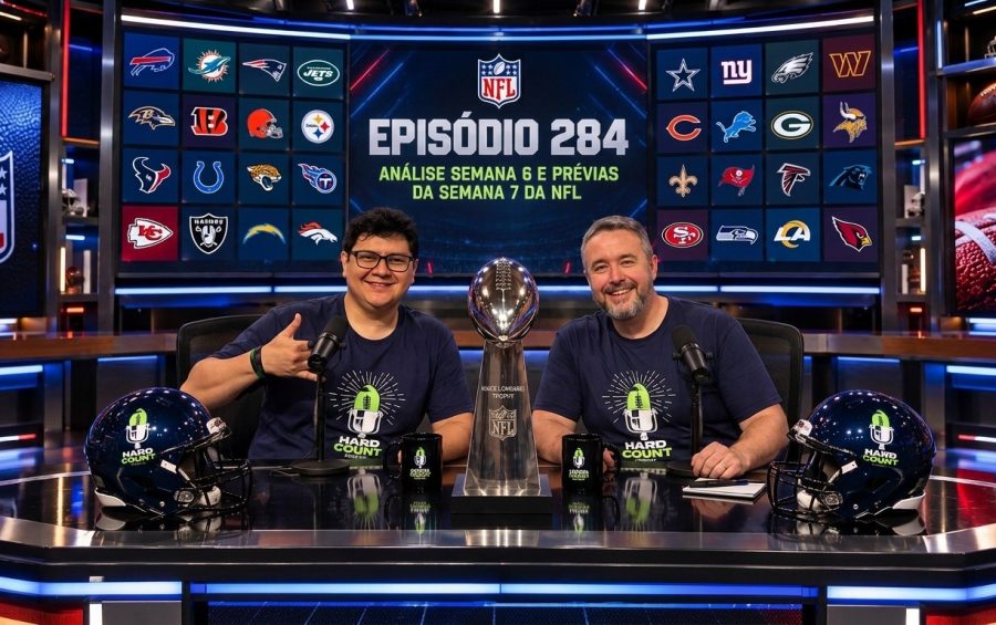 Hard Count Podcast – Episódio 284 – Análise da Semana 6 e Prévia Semana 7 da Temporada 2026 NFL