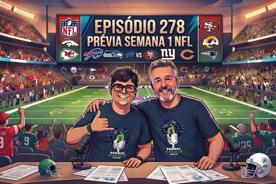 Hard Count Podcast Episódio 278 Prévia Semana 1 da NFL