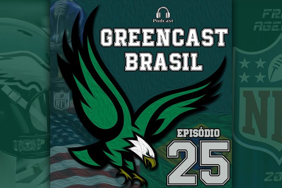 GreencastBR #025 - Análise Free Agency 2019