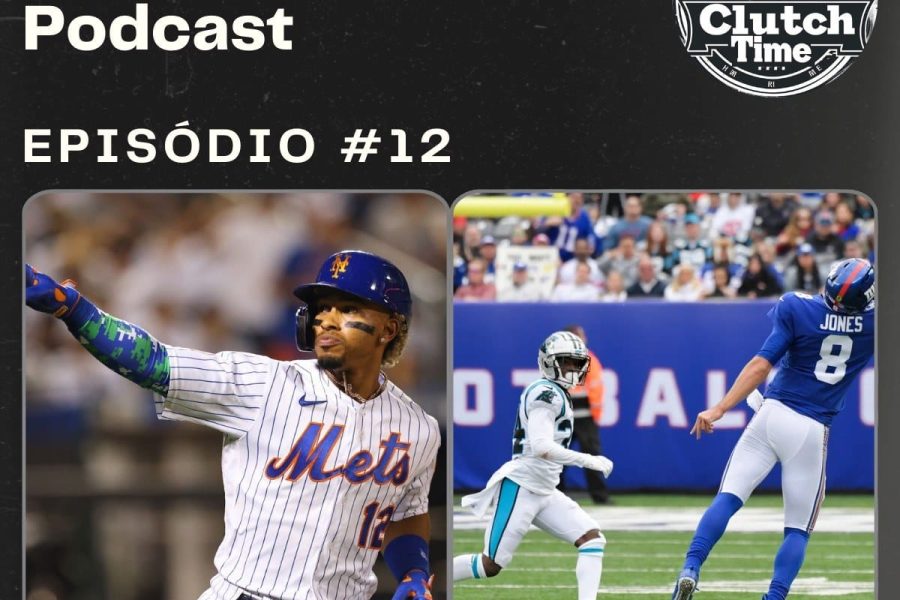 Capa do Podcast Clutch Time, episódio 12, As acirradas disputas na reta final da MLB e primeiras impressões após a semana 1 da NFL