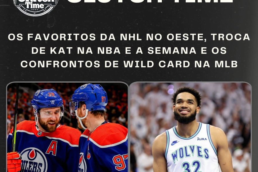 Capa do Podcast Clutch Time 15: Candidatos ao título da conferência Oeste da NHL, troca entre Minnesota Timberwolves e New York Knicks, e expectativa para os playoffs da MLB
