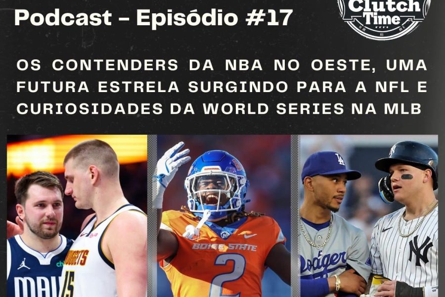 Curiosidades da próxima World Series da MLB, o surgimento de uma grande estrela no College Football, e os Contenders da NBA da Conferência Oeste [#CT17]