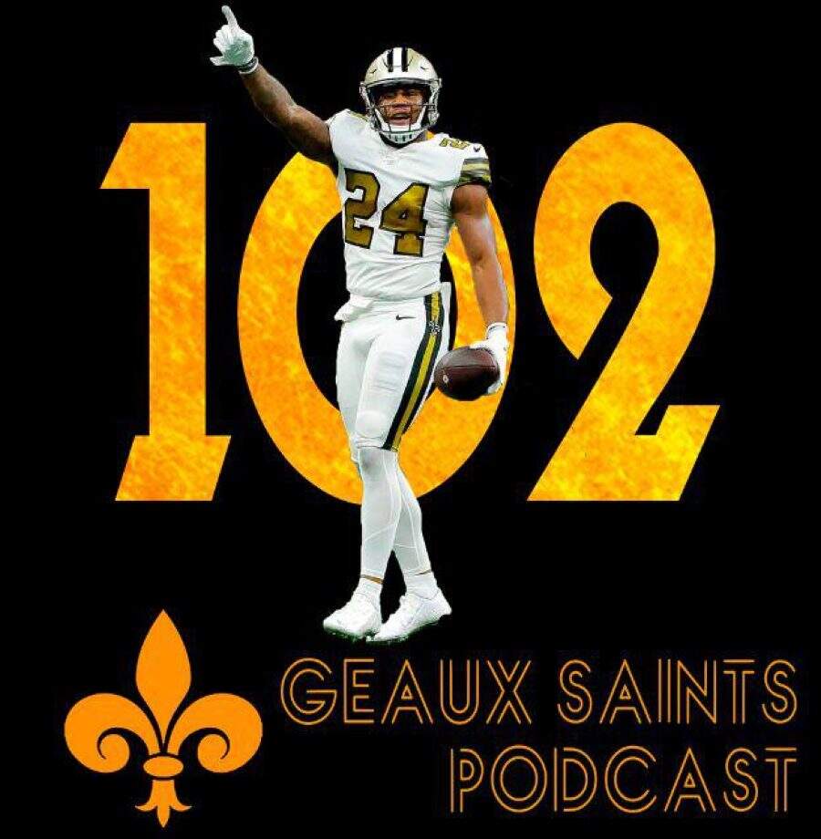 Geaux Saints Podcast 102