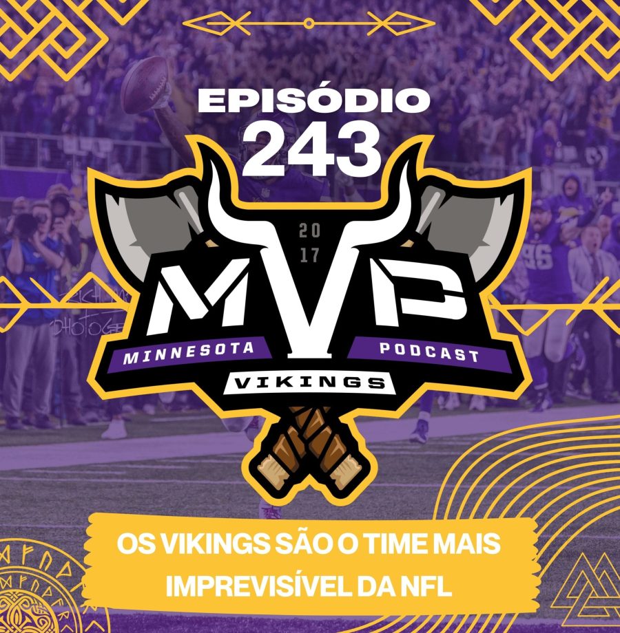 🎙️ MVP #243 - Os Vikings são o time mais imprevisível da NFL