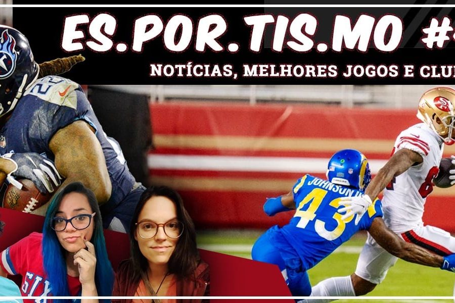 Esportismo #48 - Notícias, melhores jogos e clubismo
