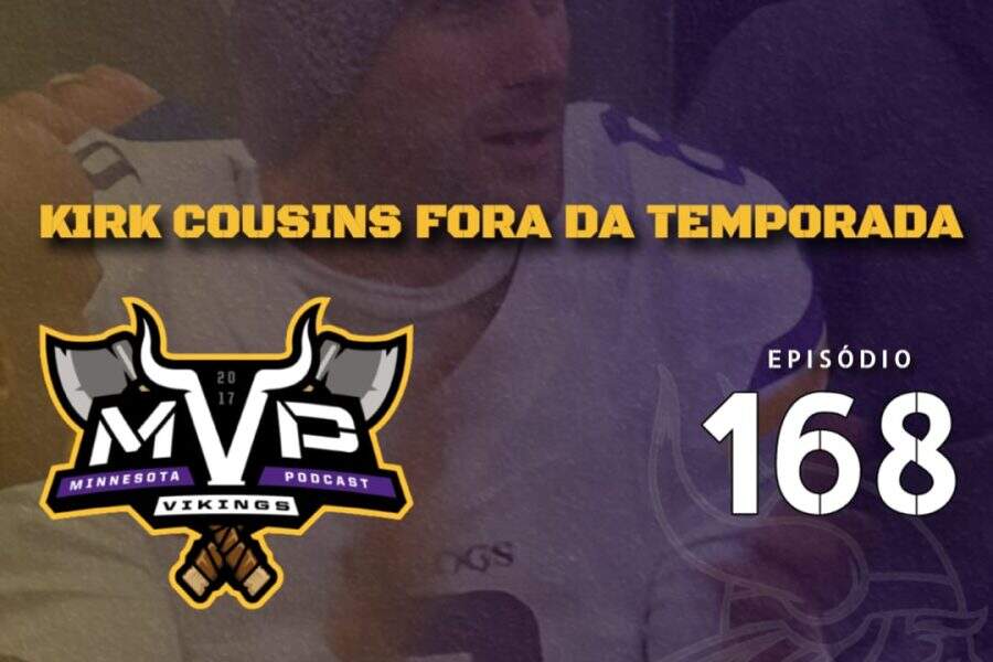Central Vikings Brasil - MVP 168: Cousins está fora da temporada