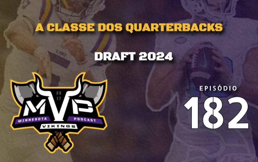 Minnesota Vikings Brasil - MVP 182: Quarterbacks Classe 2024