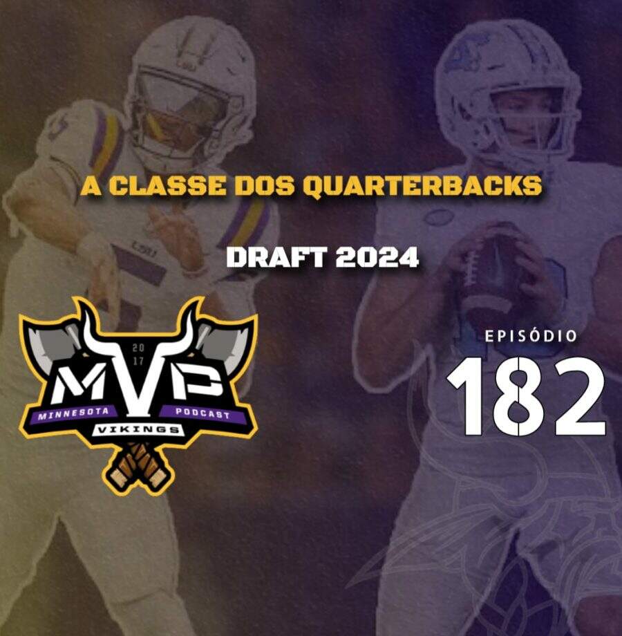 Minnesota Vikings Brasil - MVP 182: Quarterbacks Classe 2024