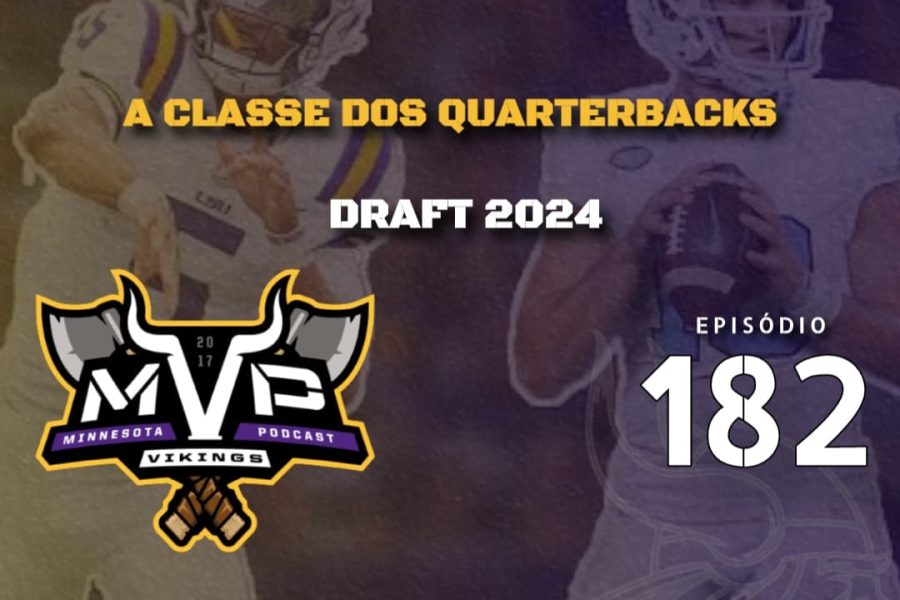 Minnesota Vikings Brasil - MVP 182: Quarterbacks Classe 2024