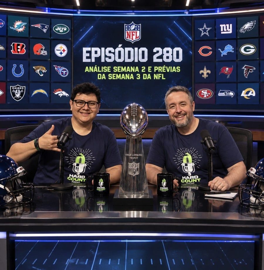 Hard Count Podcast Episódio 280 Análise da semana 2 e Prévia Semana 3 da NFL