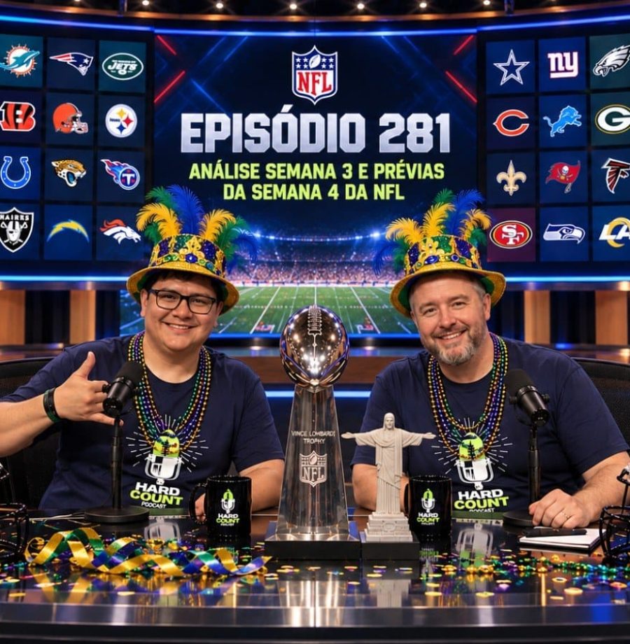 Hard Count Podcast - Episódio 281 - Análise da Semana 3 e Prévia Semana 2 da Temporada 2026 NFL