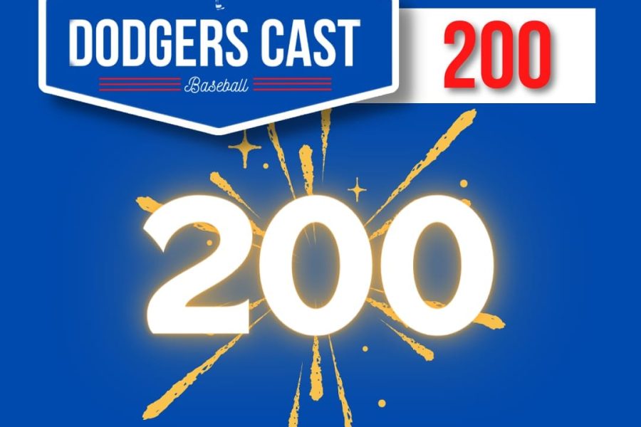 DODGERS CAST – EP 200 – DUZENTAS VEZES DODGERS CAST!