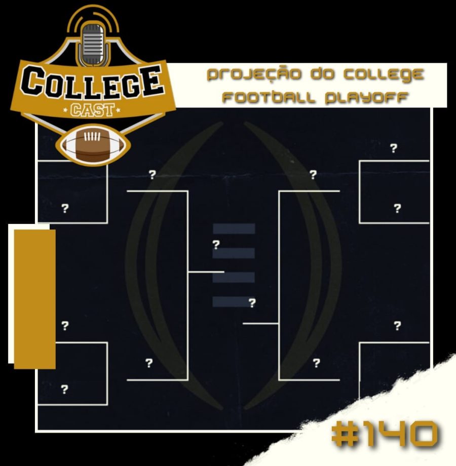 CollegeCast #140: Quem vai ao College Football Playoff?