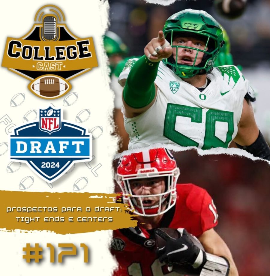 Collegecast #171 - Tight Ends e Centers - O poder dos híbridos!