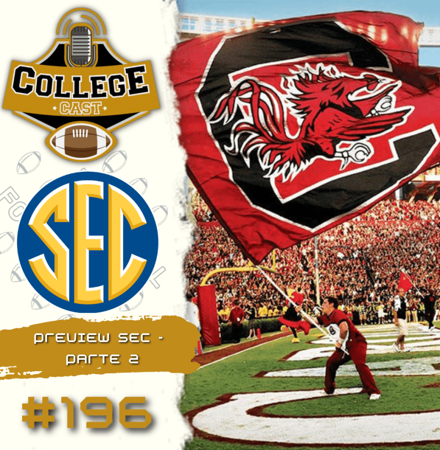 CollegeCast #196: Preview SEC, Parte 2: Futebol americano às margens do Pai das Águas!