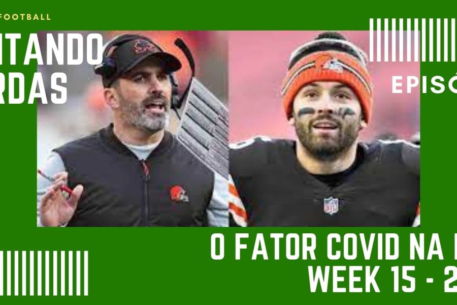CONTANDO JARDAS FANTASY - EP 45 – O FATOR COVID NA NFL  - WEEK 15 / SEASON 21