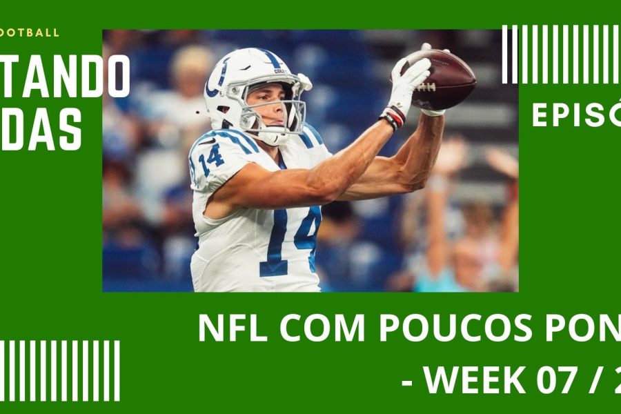 CONTANDO JARDAS FANTASY – EP 59 – NFL COM POUCOS PONTOS  – WEEK 07 / 2022