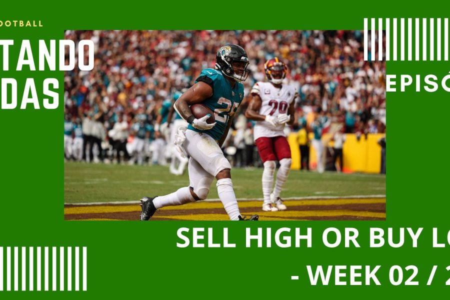 CONTANDO JARDAS FANTASY – EP 54 – SELL HIGH OR BUY LOW? - WEEK 02 / 2022