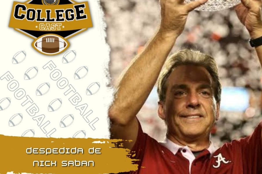 CollegeCast #153: A despedida de Nick Saban!