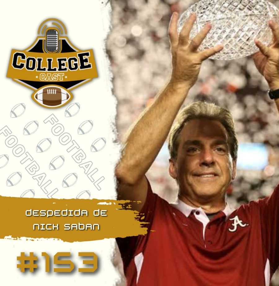 CollegeCast #153: A despedida de Nick Saban!
