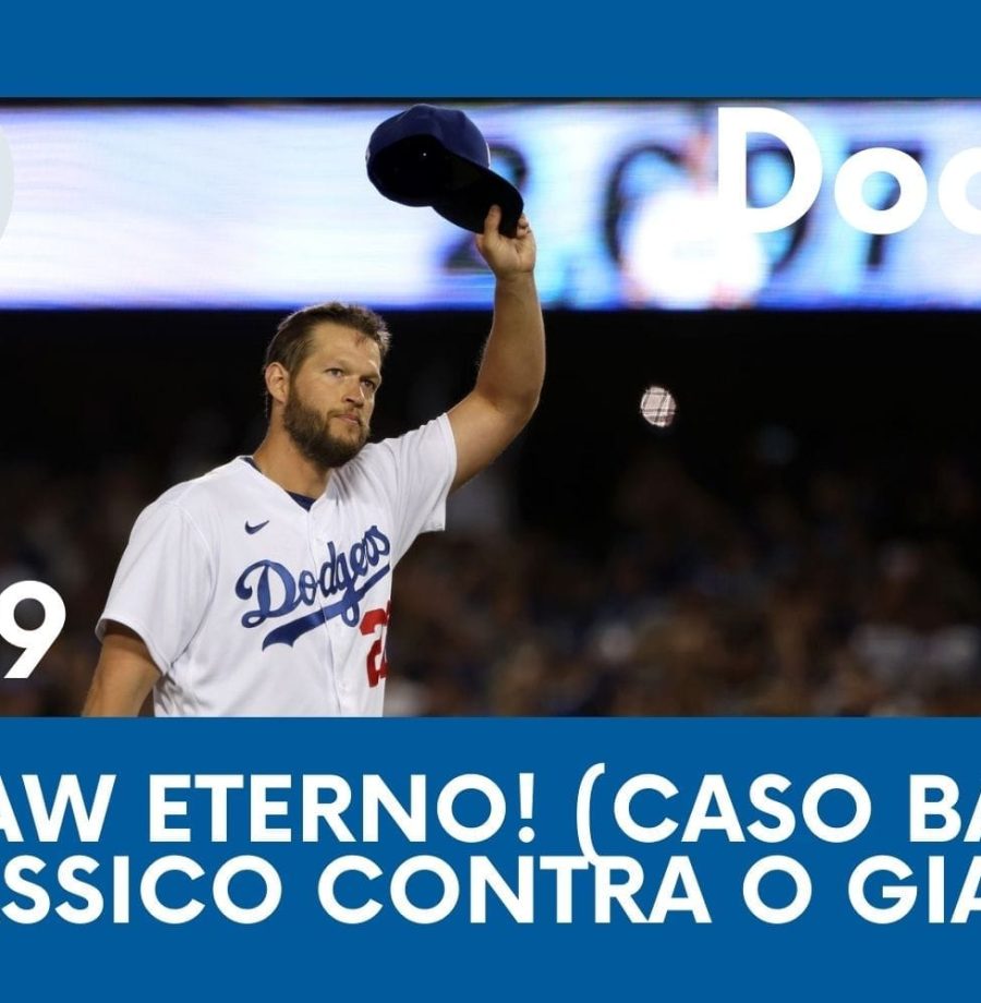 DODGERS CAST - EP 99 - KERSHAW ETERNO! (CASO BAUER E O CLÁSSICO CONTRA O GIANTS)