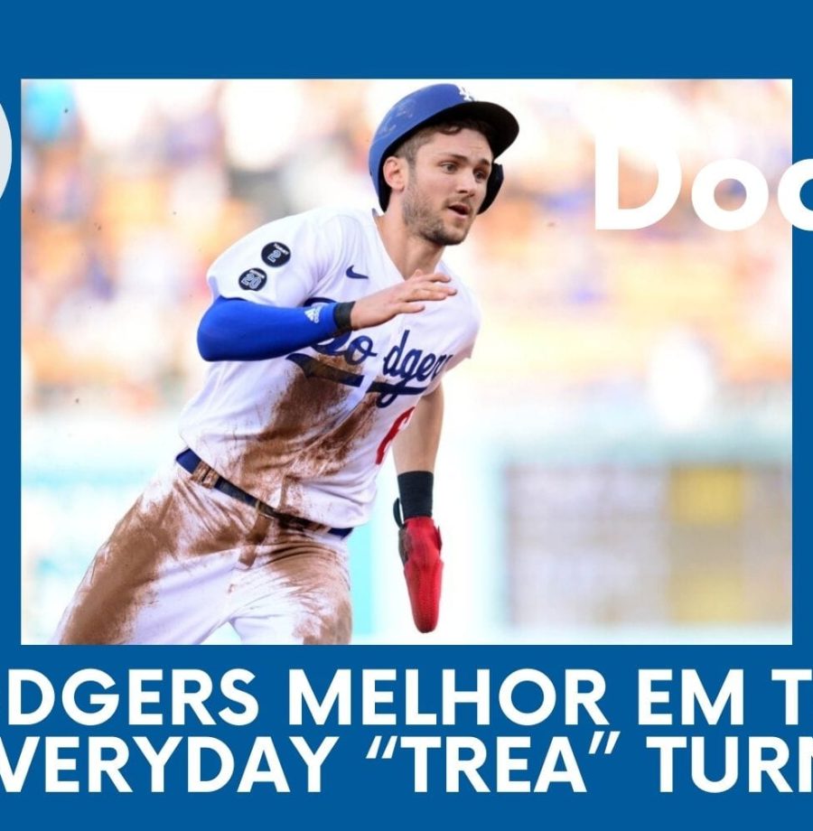DODGERS CAST - EP 107 – DODGERS MELHOR EM TUDO! EVERYDAY “TREA” TURNER!
