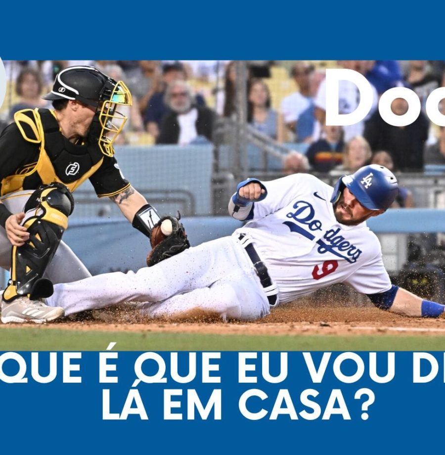 DODGERS CAST - EP 108 – O QUE É QUE EU VOU DIZER LÁ EM CASA?