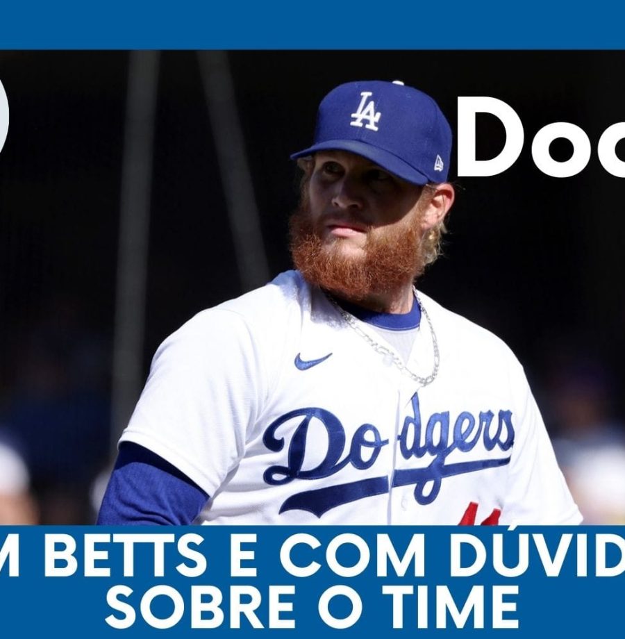 DODGERS CAST – EP 112 – SEM BETTS E COM DÚVIDAS SOBRE O TIME