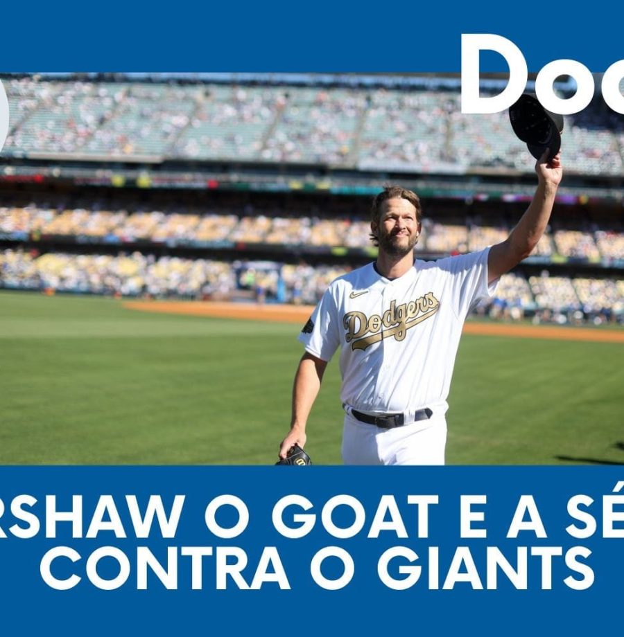 DODGERS CAST – EP 119 – KERSHAW O GOAT E A SÉRIE CONTRA O GIANTS
